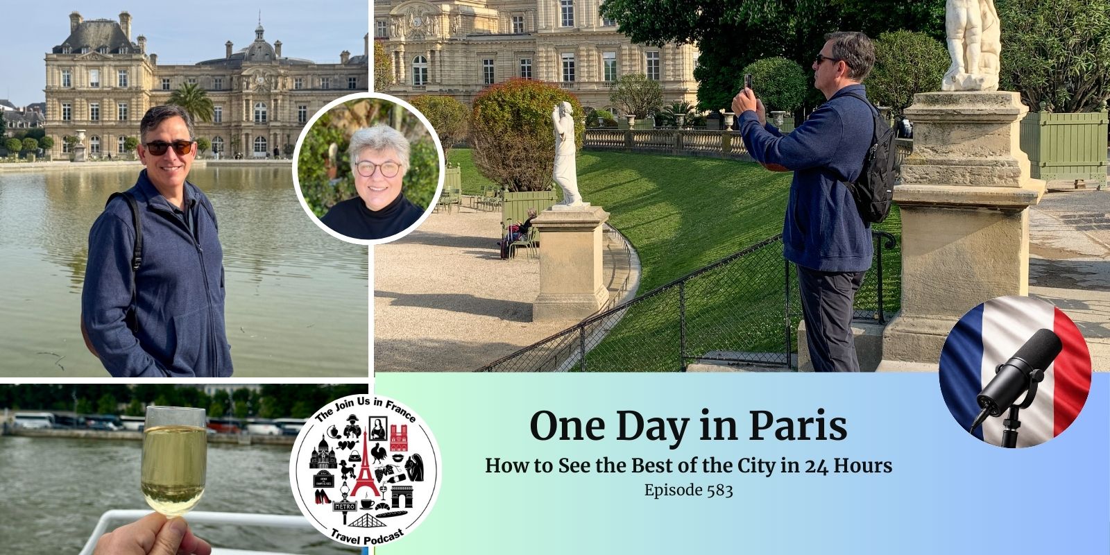 Annie Sargent and Rick McGuirk: One day in Paris itinerary episode