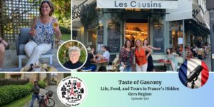 Annie Sargent and Jenine Lurie: Taste of Gascony episode