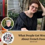 What People Get Wrong About French Food episode