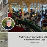 Vichy's Story and the Best of the Allier Department Episode