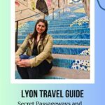 Lyon Travel Guide: Secret Passageways and Food Specialties Episode