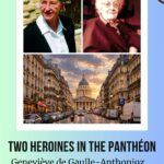 Women in the Panthéon episode: Geneviève de Gaulle-Anthonioz and Germaine Tillion